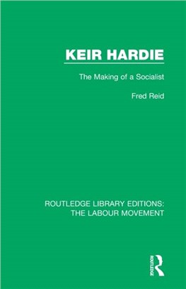 Keir Hardie：The Making of a Socialist