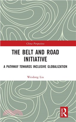 The Belt and Road Initiative ― A Pathway Towards Inclusive Globalization