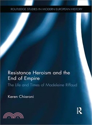 Resistance Heroism and the End of Empire ― The Life and Times of Madeleine Riffaud