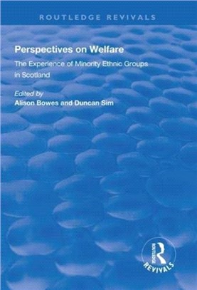 Perspectives on Welfare：Experience of Minority Ethnic Groups in Scotland