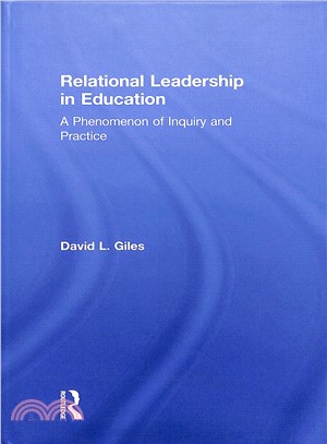 Relational Leadership in Education ― A Phenomenon of Inquiry and Practice