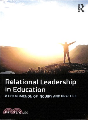 Relational Leadership in Education ― A Phenomenon of Inquiry and Practice