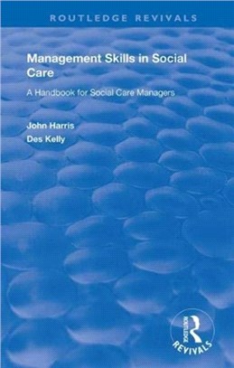 Management Skills in Social Care：A Handbook for Social Care Managers