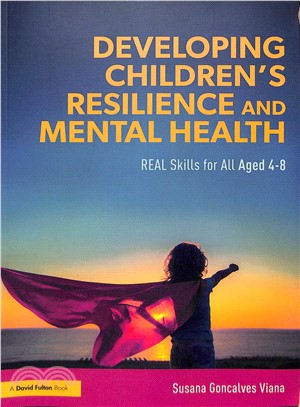 Developing Children Resilience and Mental Health ― Real Skills for All Aged 4-8