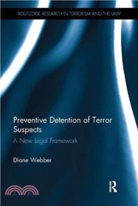 Preventive Detention of Terror Suspects：A New Legal Framework