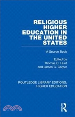 Religious Higher Education in the United States：A Source Book