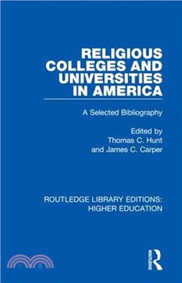 Religious Colleges and Universities in America：A Selected Bibliography