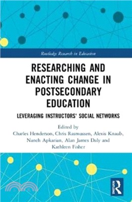 Researching and Enacting Change in Postsecondary Education：Leveraging Instructors' Social Networks