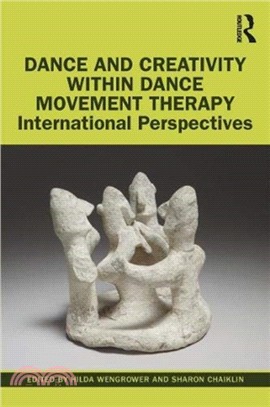 Dance and creativity within dance movement therapy : international perspectives /