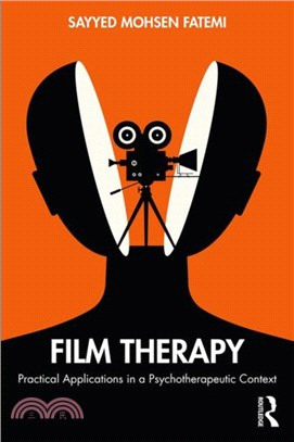 Film Therapy：Practical Applications in a Psychotherapeutic Context