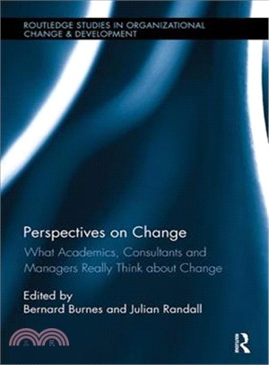Perspectives on Change ― What Academics, Consultants and Managers Really Think About Change