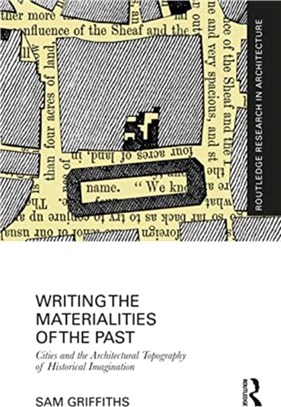 Writing the Materialities of the Past：Cities and the Architectural Topography of Historical Imagination