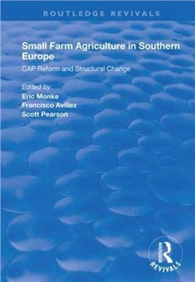 Small Farm Agriculture in Southern Europe：CAP Reform and Structural Change