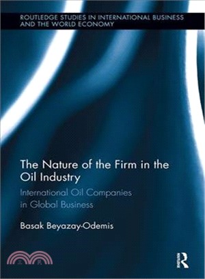 The Nature of the Firm in the Oil Industry ― International Oil Companies in Global Business