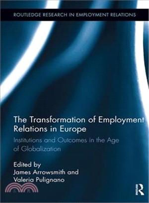 The Transformation of Employment Relations in Europe ― Institutions and Outcomes in the Age of Globalization