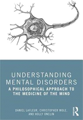 Understanding Mental Disorders ― A Philosophical Approach to the Medicine of the Mind