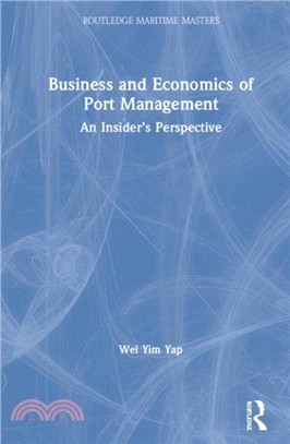 Business and Economics of Port Management：An Insider's Perspective