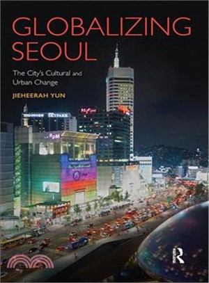 Globalizing Seoul ― The City's Cultural and Urban Change