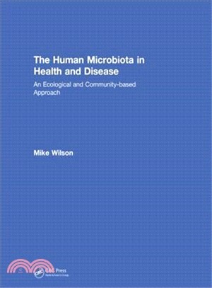 The Human Microbiota in Health and Disease ― An Ecological and Community-based Approach