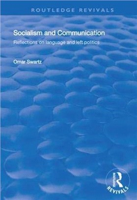 Socialism and Communication：Reflections on Language and Left Politics