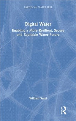 Digital Water：Enabling a More Resilient, Secure and Equitable Water Future