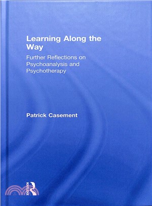 Learning Along the Way ― Further Reflections on Psychoanalysis and Psychotherapy