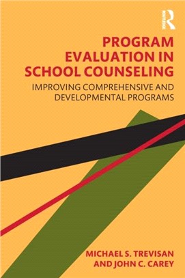 Program Evaluation in School Counseling：Improving Comprehensive and Developmental Programs