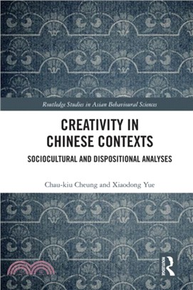 Creativity in Chinese Contexts: Sociocultural and Dispositional Analyses