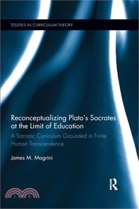 Reconceptualizing Plato’s Socrates at the Limit of Education ― A Socratic Curriculum Grounded in Finite Human Transcendence