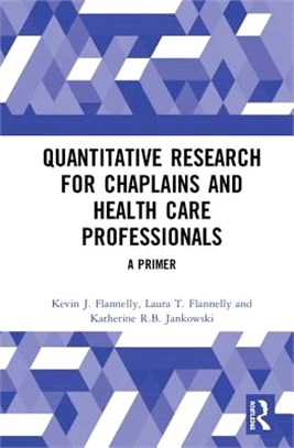 Quantitative Research for Chaplains and Health Care Professionals ― A Primer