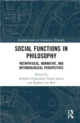 Social Functions in Philosophy：Metaphysical, Normative, and Methodological Perspectives