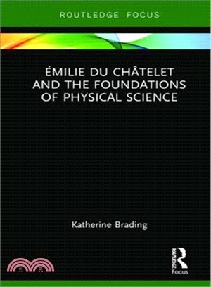 卌ilie Du Ch漮elet and the Foundations of Physical Science