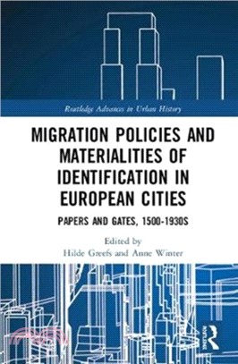 Migration Policies and Materialities of Identification in European Cities：Papers and Gates, 1500-1930s