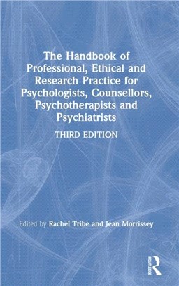 The Handbook of Professional Ethical and Research Practice for Psychologists, Counsellors, Psychotherapists and Psychiatrists