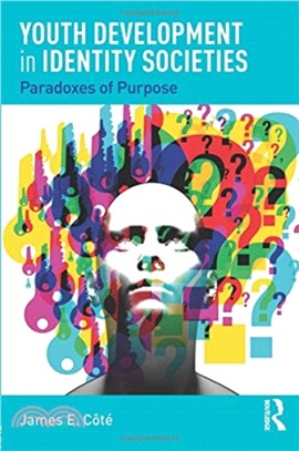 Youth Development in Identity Societies：Paradoxes of Purpose