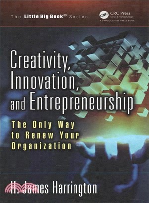 Creativity, Innovation, and Entrepreneurship ― The Only Way to Renew Your Organization