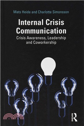 Internal Crisis Communication ― Crisis Awareness, Leadership and Coworkership