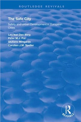 The Safe City：Safety and Urban Development in European Cities