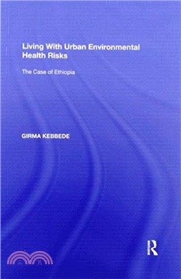 Living With Urban Environmental Health Risks：The Case of Ethiopia