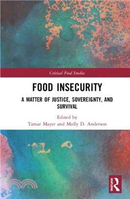 Food Insecurity：A Matter of Justice, Sovereignty, and Survival