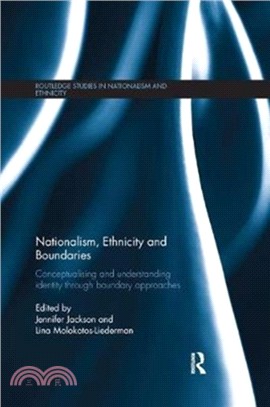 Nationalism, Ethnicity and Boundaries：Conceptualising and understanding identity through boundary approaches