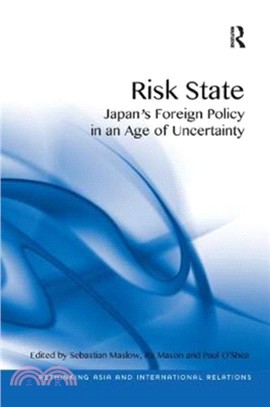 Risk State：Japan's Foreign Policy in an Age of Uncertainty