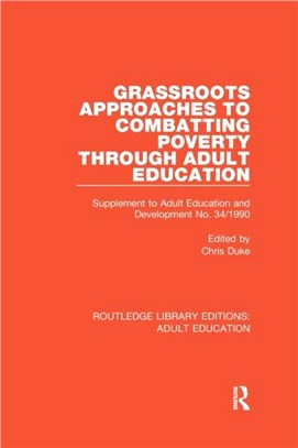 Grassroots Approaches to Combatting Poverty Through Adult Education：Supplement to Adult Education and Development No. 34/1990