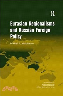 Eurasian Regionalisms and Russian Foreign Policy