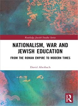 Nationalism, War and Jewish Education ― From the Roman Empire to Modern Times