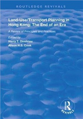 Land-use/Transport Planning in Hong Kong：A Review of Principles and Practices