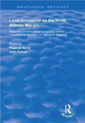 Local Enterprise on the North Atlantic Margin：Selected Contributions to the Fourteenth International Seminar on Marginal Regions