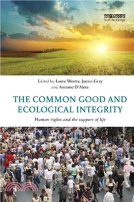 The Common Good and Ecological Integrity：Human Rights and the Support of Life