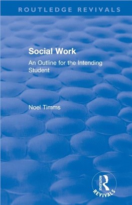 Social Work：An Outline for the Intending Student