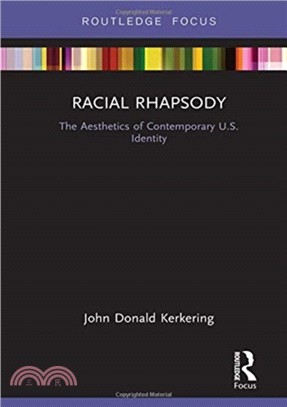 Racial Rhapsody：The Aesthetics of Contemporary U.S. Identity